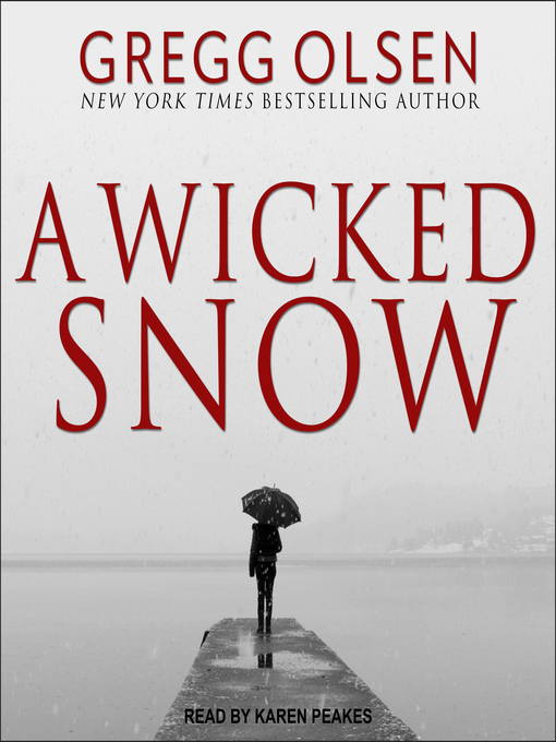 Title details for A Wicked Snow by Gregg Olsen - Available